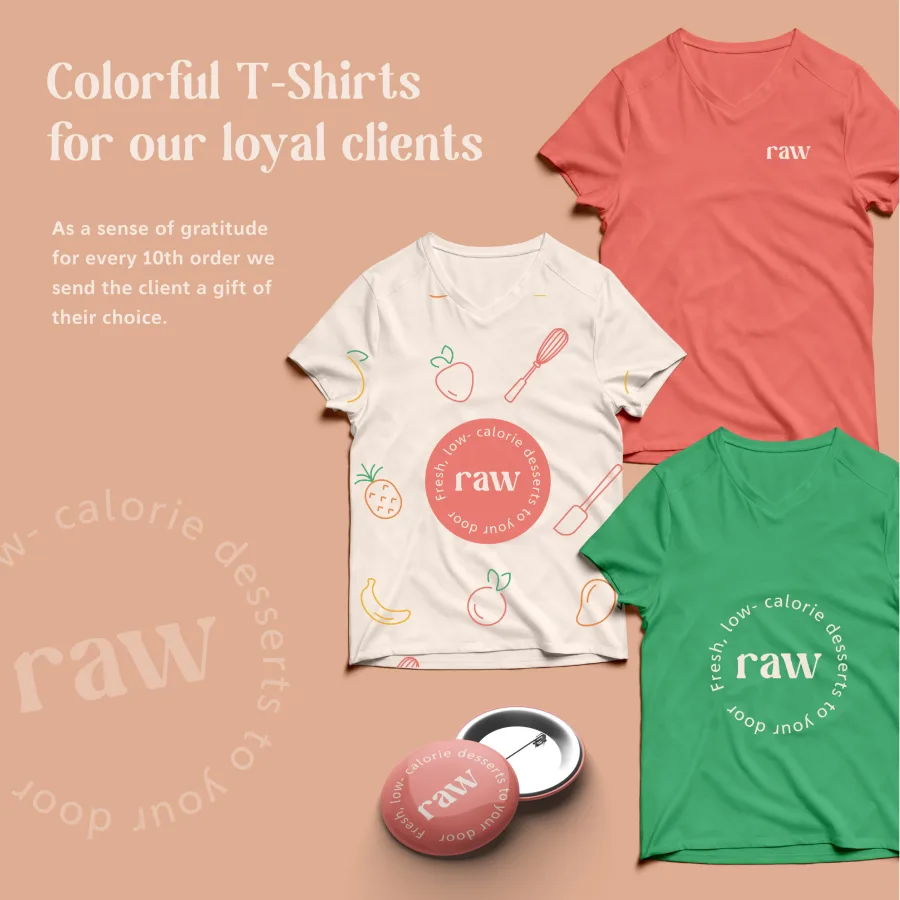 Raw T-shirts and a pin badge for regular customers